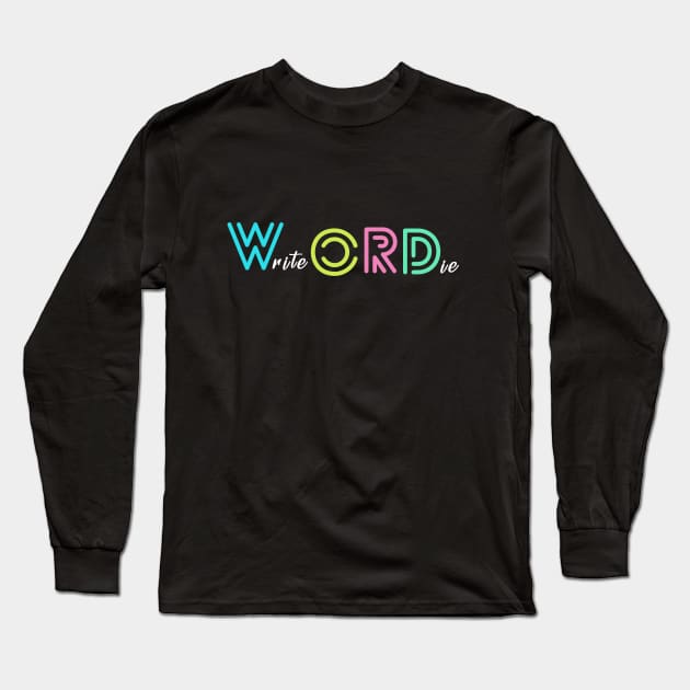 Wordie Merch Long Sleeve T-Shirt by WriteorDiePodcast